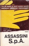 ASSASSINI S.P.A.- COMPLETATO SU NOTE DI JACK LONDON DA ROBERT …