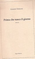 PRIMA CHE NASCA IL GIORNO- ROMANZO