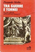 TRA GUERRE E TORNEI - LA CORTE SABAUDA NELL'ETA' DI …