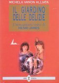 IL GIARDINO DELLE DELIZIE- L'IMMAGINARIO VISIVO DI HENRI JAMES