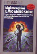 IL MIO AMICO STONE- Il nuovo romanzo di fantascienza d' …