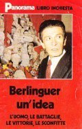 BERLINGUER UN'IDEA- L'UOMO, LE BATTAGLIE, LE VITTORIE, LE SCONFITTE
