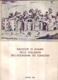 RACCOLTE DI STAMPE DELLE COLLEZIONI DELL' ACCADEMIA DEI CONCORDI