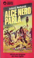 ALCE NERO PARLA- Vita di uno stregone dei Sioux Oglala