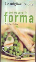 LE MIGLIORI RICETTE PER ESSERE IN FORMA