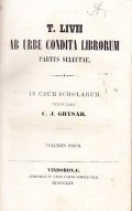 T. LIVII AB URBE CONDITA LIBRORUM PARTES SELECTAE- IN USUM …