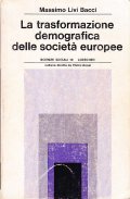 LA TRASFORMAZIONE DEMOGRAFICA DELLE SOCIETA' EUROPEE