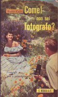 COME! NON SEI UN FOTOGRAFO- Consigli per i principianti