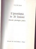 L' IPNOTISMO IN 20 LEZIONI- Manuale psicologico pratico