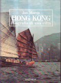 HONG KONG- Biografia di una cittÃ