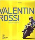 VALENTINO ROSSI- PENSO DUNQUE CORRO