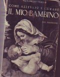 COME ALLEVARE E CURARE IL MIO BAMBINO