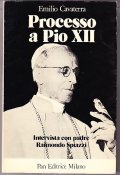 PROCESSO A PIO XII- INTERVISTA CON PADRE RAIMONDO SPIAZZI