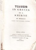 VIAGGIO IN GRECIA ED A SMIRNE- DI MICHAUD MEMBRO DELL'ACCADEMIA …