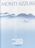 I MONTI AZZURRI- ATLANTE DEI COLLI EUGANEI
