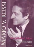 MARIO V. ROSSI un cattolico laico- significato ed attualità della …