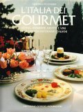 L'ITALIA DEI GOURMET- STORIA, AMBIENTE, RICETTE E VINI DI 30 …