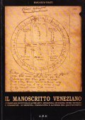 IL MANOSCRITTO VENEZIANO- UN MANUALE DI PITTURA E ALTRE ARTI -MINIATURA, INCISIONE, VETRI, VETRATE E CERAMICHE- DI MEDICINA, FARMACOPEA E ALCHIMIA DEL QUATTROCENTO