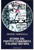 STORIA DEL PARTITO COMUNISTA ITALIANO 1921-1943