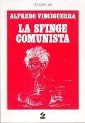 LA SFINGE COMUNISTA- TRE ANNI DI ANALISI E DI POLEMICA POLITICA