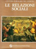 LE RELAZIONI SOCIALI- CULTURA POPOLARE DEL VENETO