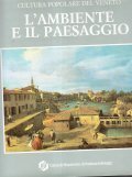 L'AMBIENTE E IL PAESAGGIO- CULTURA POPOLARE DEL VENETO