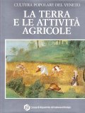 LA TERRA E LE ATTIVITA' AGRICOLE - CULTURA POPOLARE DEL …
