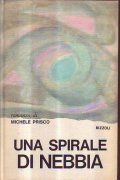 UNA SPIRALE DI NEBBIA
