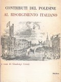 CONTRIBUTI DEL POLESINE AL RISORGIMENTO ITALIANO- ANTOLOGIA DI SCRITTI SUI …