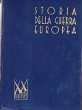 STORIA DELLA GUERRA EUROPEA VOLUME IÂ°- PRIMO VOLUME - DALLA CAMPAGNA DI POLONIA ALL'OCCUPAZIONE DELLA NORVEGIA