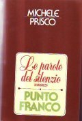 LE PAROLE DEL SILENZIO - PUNTO FRANCO