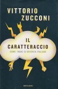 IL CARATTERACCIO- COME (NON) SI DIVENTA ITALIANI