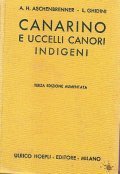 IL CANARINO- I MIGLIIORI UCCELLI CANORI INDIGENI PIU' COMUNEMENTE ALLEVATI …