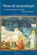 MIRACOLI STRAORDINARI- IL SOPRANNATURALE INVISIBILE DIVENTA VISIBILE