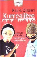 KUMPALIBRE- Capsula e Nucleo: due neuroni a piede libero