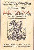 LEVANA- TRADUZIONE INTRODUZIONE E NOTE DI G.B. HOLZHAUSER