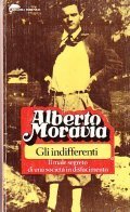 GLI INDIFFERENTI- IL MALE SEGRETO DI UNA SOCIETA' IN DISFACIMENTO