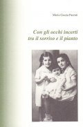 CON GLI OCCHI INCERTI TRA IL SORRISO E IL PIANTO