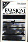 LE GRANDI EVASIONI DELLA SECONDA GUERRA MONDIALE