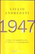 1947- L' ANNO DELLE GRANDI SVOLTE NEL DIARIO DI UN …