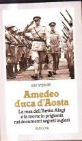 AMEDEO DUCA D' AOSTA- La resa dell' Amba Alagi e … | Immagine principale