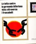 LA LOTTA CONTRO LA GERMANIA HITLERIANA VISTA ATTRAVERSO I FRANCOBOLLI