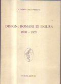 DISEGNI ROMANI DI FIGURA 1800 - 1870