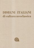 DISEGNI ITALIANI DI CULTURA NEOCLASSICA