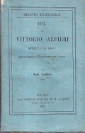 VITA DI VITTORIO ALFIERI SCRITTA DA ESSO- EDIZIONE CORREDATA DI …