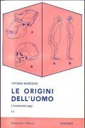 LE ORIGINI DELL' UOMO - L' EVOLUZIONE OGGI