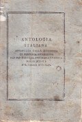 ANTOLOGIA ITALIANA- APPROVATA DALLA DIREZIONE DI PUBBLICA ISTRUZIONE PER USO …
