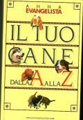 IL TUO CANE DALLA A ALLA Z