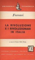 LA RIVOLUZIONE E I RIVOLUZIONARI IN ITALIA- A CURA DI …
