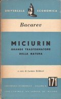 MICIURIN GRANDE TRASFORMAZIONE DELLA NATURA- SERIE SCIENTIFICA - VOLUME XXVII